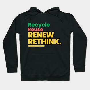 Rethinking Recycle Reuse Renew Hoodie